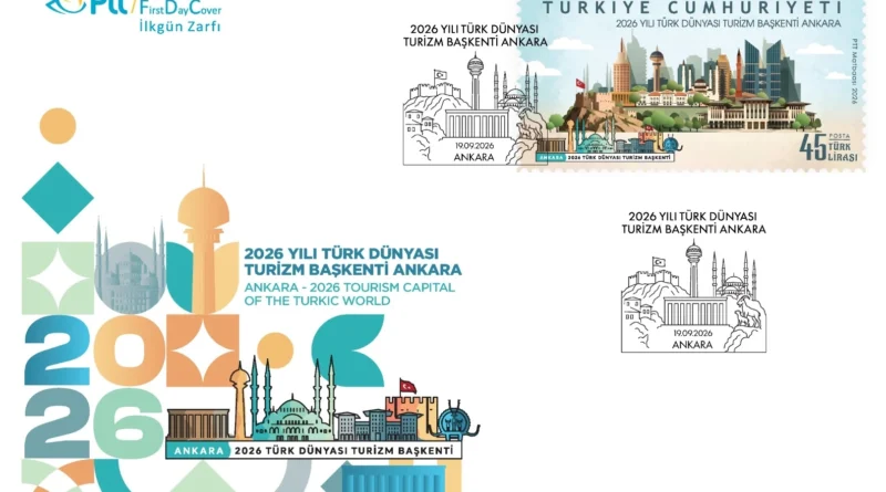 PTT'den “2026 Yılı Türk Dünyası Turizm Başkenti Ankara” konulu ilkgün zarfı